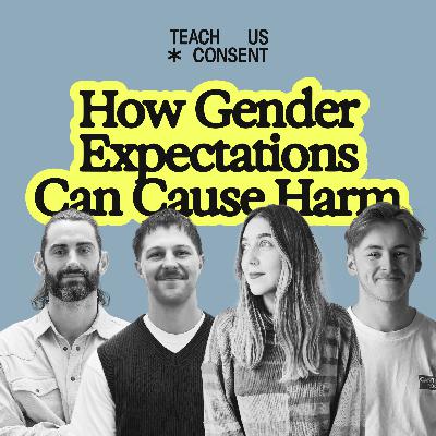 Teach Us: How Gender Expectations Can Cause Harm