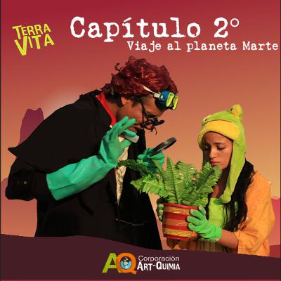 2 temporada TERRA VITA capítulo 2 - Viaje al planeta Marte