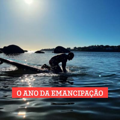#11 O ano da emancipação