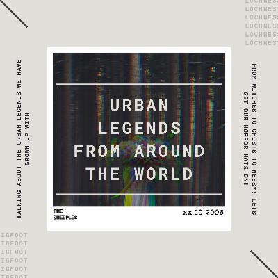 Urban Legends From Around The World!