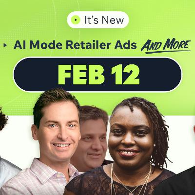 It’s New 2/12: Google AI Mode has new ads, UCP live in AI Mode, OpenAI wants to replace ad agencies & WebMCP previewed