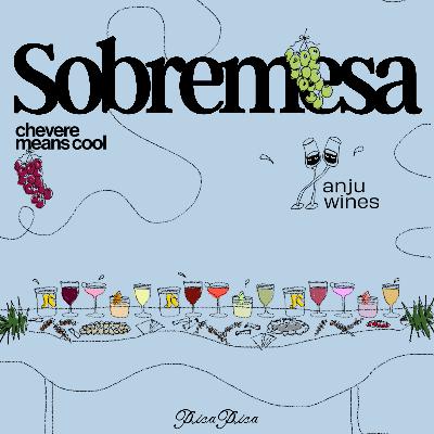 56. A Toast to Tradition Sobremesa, co-hosted with Anju Wines 56. A Toast to Tradition Sobremesa, co-hosted with Anju Wines