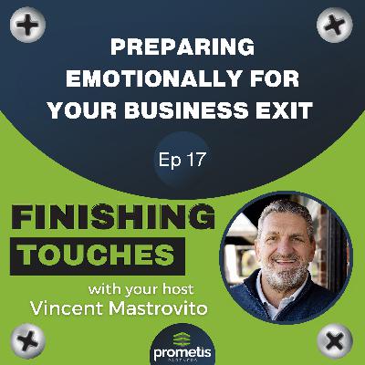 Preparing Emotionally for Your Business Exit Preparing Emotionally for Your Business Exit