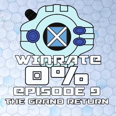 The Grand Return! - S01E09 - Win Rate 0%: A Scottish Digimon Card Game Podcast!