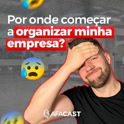 Por onde começar a organizar a minha empresa de Comunicação Visual? | AFACAST 39