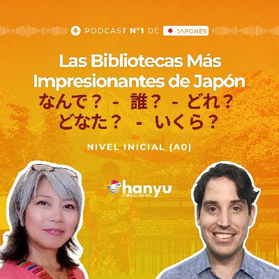 #19 Pronombres Interrogativos (Pt. 1) | Bibliotecas en Japón | Podcast para Aprender Japonés | A0 T2 E19 #19 Pronombres Interrogativos (Pt. 1) | Bibliotecas en Japón | Podcast para Aprender Japonés | A0 T2 E19