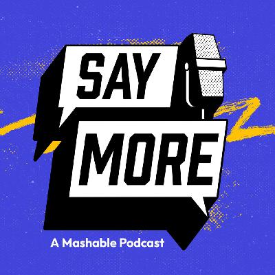 Say More: Mashable's Entertainment Podcast Trailer