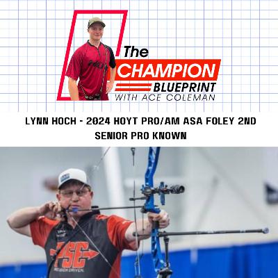 LYNN HOCH - 2024 HOYT PRO/AM ASA FOLEY 2ND SENIOR PRO KNOWN
