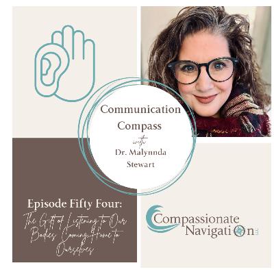EP: 54 - The Gift of Listening to Our Bodies: Coming Home to Ourselves