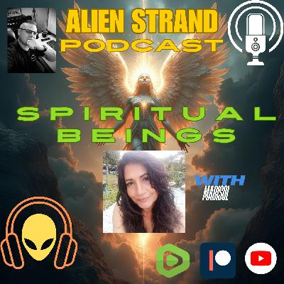 #203- Spiritual Beings with guest (Marisol)