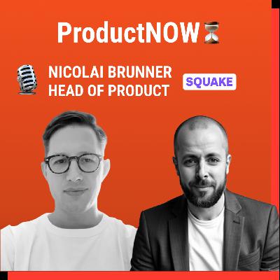 SQUAKE's (ClimateTech) Head of Product Nicolai Brunner über Sustainability in Product, PM-Skills & den Schweizer Markt SQUAKE's (ClimateTech) Head of Product Nicolai Brunner über Sustainability in Product, PM-Skills & den Schweizer Markt