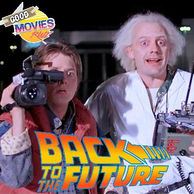 Back to the Future (1985) - Good Movies Rule #11