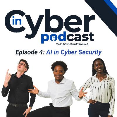 InCyber Podcast - Episode 4: AI in Cyber Security