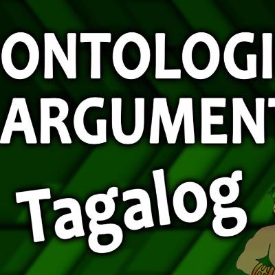 ONTOLOGICAL ARGUMENT | Tagalog