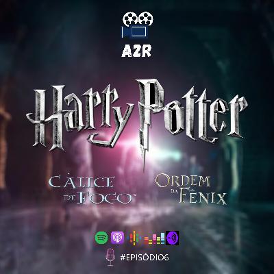 EP #6 - Saga Harry Potter Pt.4 - HP e o Cálice de fogo | HP e a Ordem da Fênix ft. Amanda Caixeta