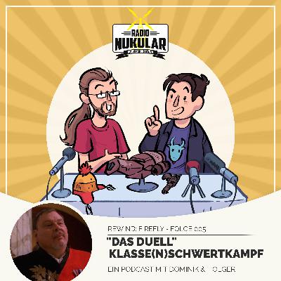 Folge 005 - "Das Duell" - Klasse(n)Schwertkampf Folge 005 - "Das Duell" - Klasse(n)Schwertkampf