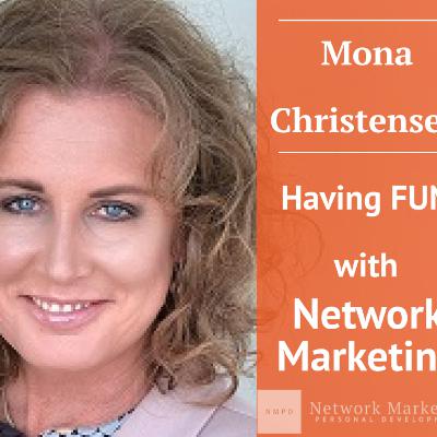 Mona Christensen - Have Fun With Network Marketing