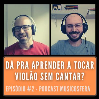 Dá pra aprender a tocar violão sem cantar? A importância da voz na aprendizagem musical. Dá pra aprender a tocar violão sem cantar? A importância da voz na aprendizagem musical.