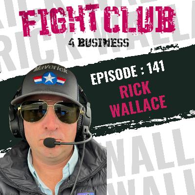Ep. 141 Rick Wallace Ep. 141 Rick Wallace
