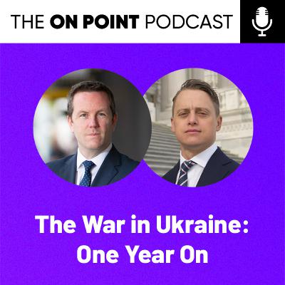 The War in Ukraine: One Year On