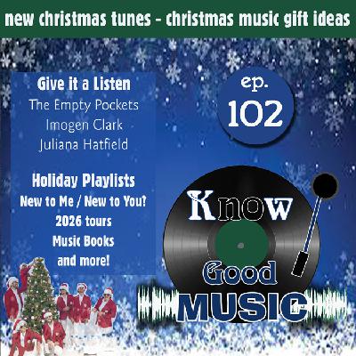 Holiday Christmas Music Episode / Holiday Playlists / New Holiday Music - Ep. 102