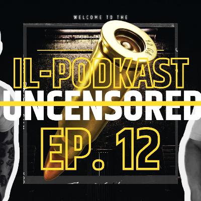 Il-Podkast Uncensored - EP. 12