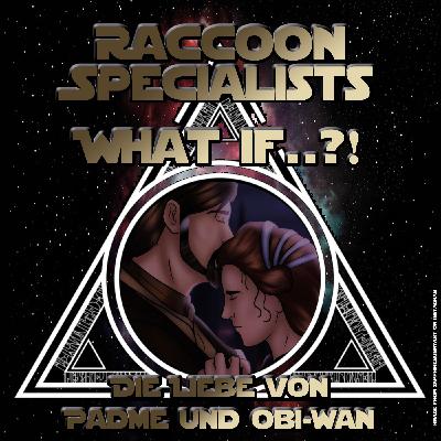 Raccoon Specialists - What if..? - Staffel 2 - Episode 3: Die Liebe von Padme und Obi-Wan