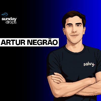 Software como diferencial, YC, co-construindo produtos com clientes, e a história da Salvy com Artur Negrão