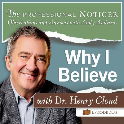 Encore Episode: Why I Believe with Dr Henry Cloud