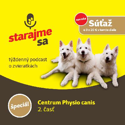 Špeciál: Centrum Physio canis - 2. časť Špeciál: Centrum Physio canis - 2. časť