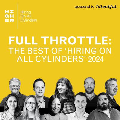 Full Throttle: The Best of ‘Hiring on All Cylinders’ 2024 Full Throttle: The Best of ‘Hiring on All Cylinders’ 2024