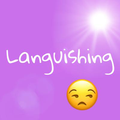 EP 16: Languishing