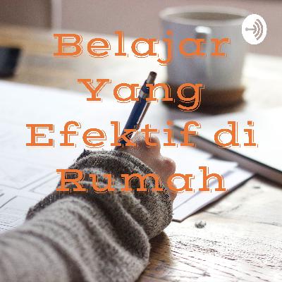 Belajar di rumah apakah benar tidak efektif?