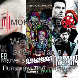 Welle 0192 - Serien Juni 2019 - Cloak and Dagger, Runaways und Inhumans