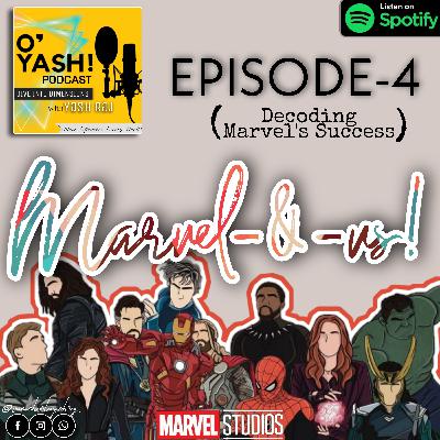 Episode-4 (Marvel & Us) _Decoding Marvel's Success Episode-4 (Marvel & Us) _Decoding Marvel's Success