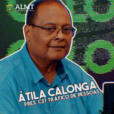 3ª Temporada I Átila Calonga - Presidente da CST sobre o Tráfico de Pessoas 3ª Temporada I Átila Calonga - Presidente da CST sobre o Tráfico de Pessoas
