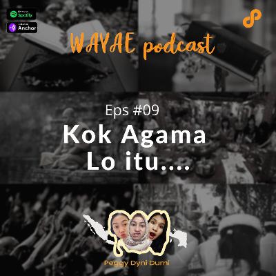 Eps. 09 – Kok Agama Lo Itu…. Eps. 09 – Kok Agama Lo Itu….