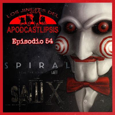 Episodio 54: Spiral + Saw x