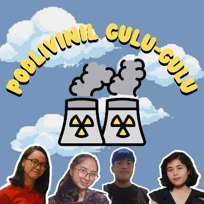 PLTN : Perbincangan Larut (malam) Tentang Nuklir