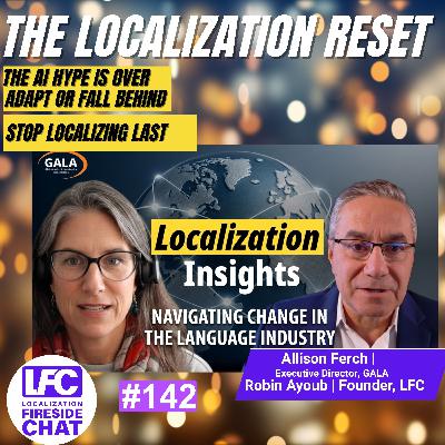 The Localization Reset: AI Reality and Navigating Industry Change