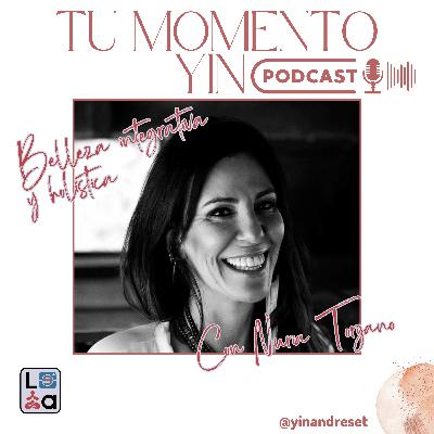 T02#22 Belleza Integrativa y holística con Nuria Torijano