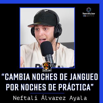 "Cambia noches de jangueos por noches de práctica" - Neftalí Álvarez Ayala "Cambia noches de jangueos por noches de práctica" - Neftalí Álvarez Ayala