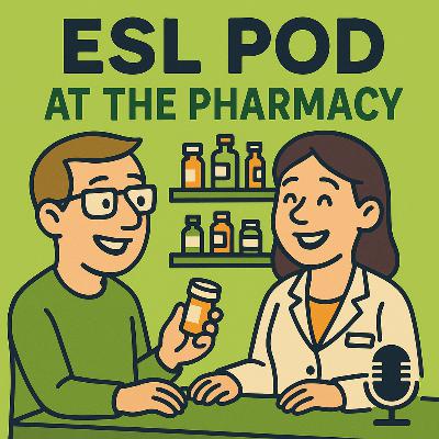 ESLPodcast 30 - Going to the Drugstore