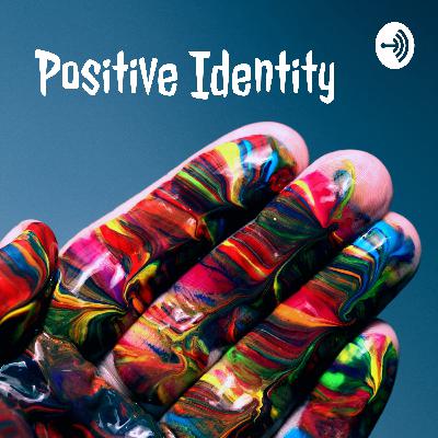 Introduction to Positive Identity