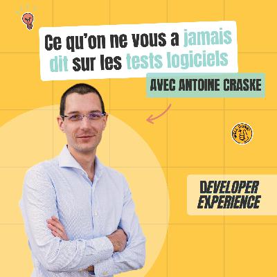 [EXTRAIT] Ce qu’on ne vous a jamais dit sur les tests logiciels — Antoine Craske