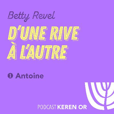 D'une rive à l'autre - Antoine D'une rive à l'autre - Antoine