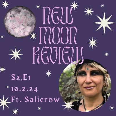 S2, Ep 1: Salicrow, October's New Moon in Libra ♎️🌑 S2, Ep 1: Salicrow, October's New Moon in Libra ♎️🌑