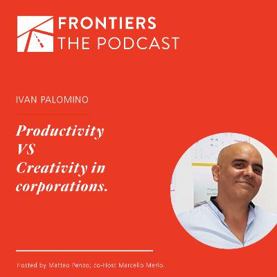 Productivity VS Creativity in corporations Productivity VS Creativity in corporations