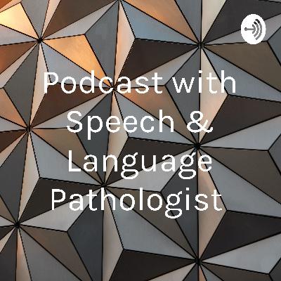 Podcast with SLP- Elizabeth Murphy