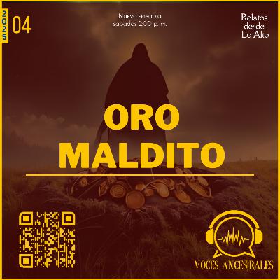 25.E04 - Oro Maldito [Relatos desde lo alto]